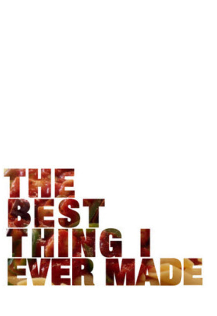 The Best Thing I Ever Made: Season 1
