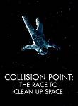 Collision Point: The Race To Clean Up Space