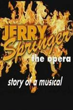 Jerry Springer: The Opera - Story Of A Musical