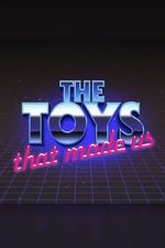 The Toys That Made Us: Season 1