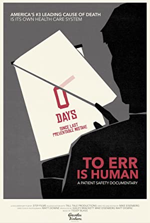 To Err Is Human: A Patient Safety Documentary