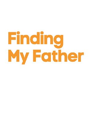 Finding My Father: Season 1