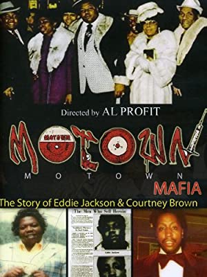 Motown Mafia: The Story Of Eddie Jackson And Courtney Brown