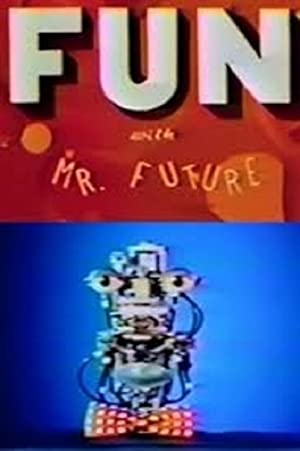 Fun With Mr. Future