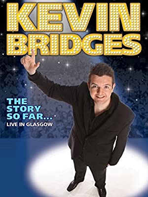 Kevin Bridges: The Story So Far - Live In Glasgow