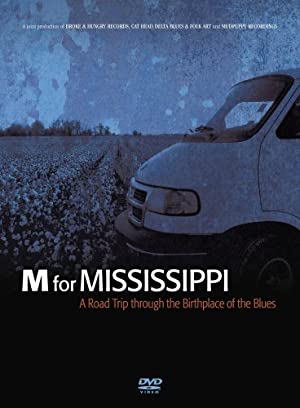 M For Mississippi: A Road Trip Through The Birthplace Of The Blues