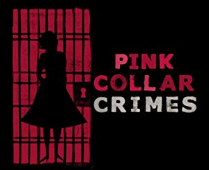 Pink Collar Crimes: Season 1