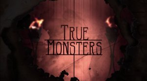 True Monsters: Season 1