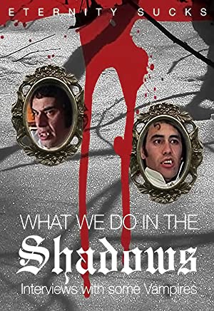 What We Do In The Shadows: Interviews With Some Vampires