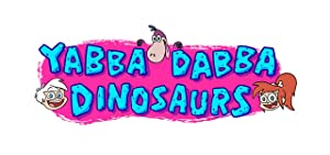Yabba-dabba Dinosaurs!
