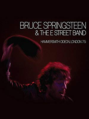 Bruce Springsteen And The E Street Band: Hammersmith Odeon, London '75