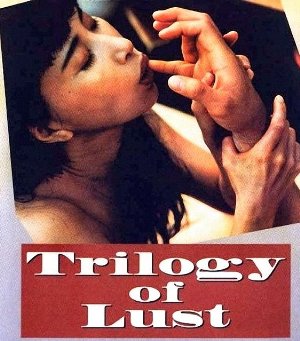 Trilogy Of Lust