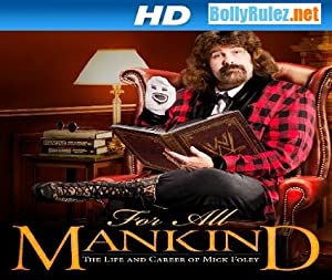 Wwe For All Mankind: Life & Career Of Mick Foley