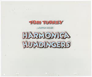 Tom Turkey And His Harmonica Humdingers