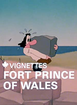 Canada Vignettes: Fort Prince Of Wales (short 1978)