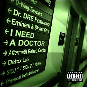 Dr. Dre Feat. Eminem & Skylar Grey: I Need A Doctor