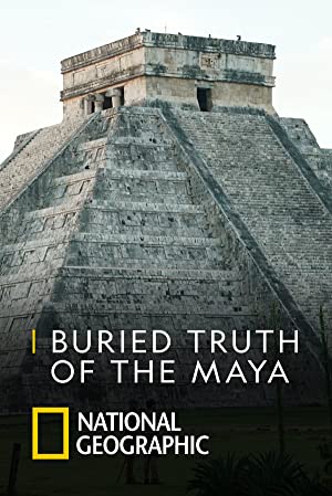 Buried Truth Of The Maya