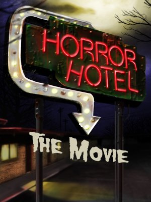 Horror Hotel: The Movie