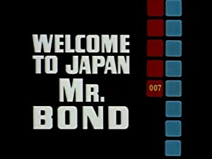 Welcome To Japan, Mr. Bond
