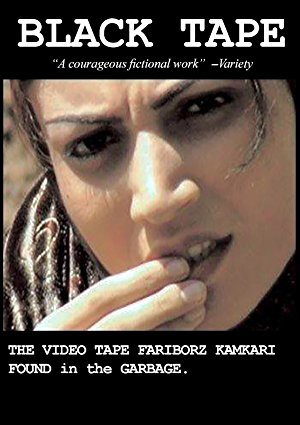 Black Tape: A Tehran Diary, The Videotape Fariborz Kambari Found In The Garbage