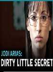 Jodi Arias: Dirty Little Secret