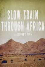 Slow Train Through Africa With Griff Rhys Jones: Season 1