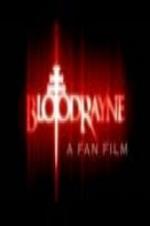Bloodrayne A Fan Film