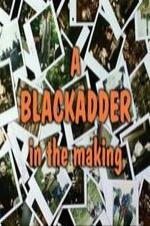 Baldrick's Video Diary - A Blackadder In The Making