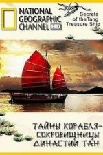National Geographic: Secrets Of The Tang Treasure Ship