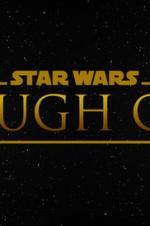 Star Wars: Rough Cut (fan Film)