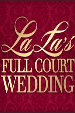La La's Full Court Wedding: Season 1