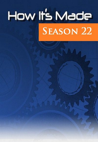 How It's Made: Season 22