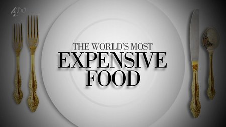 The World's Most Expensive Food: Season 1