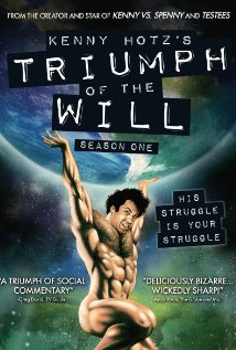 Kenny Hotz's Triumph Of The Will: Season 1