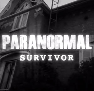 Paranormal Survivor: Season 1