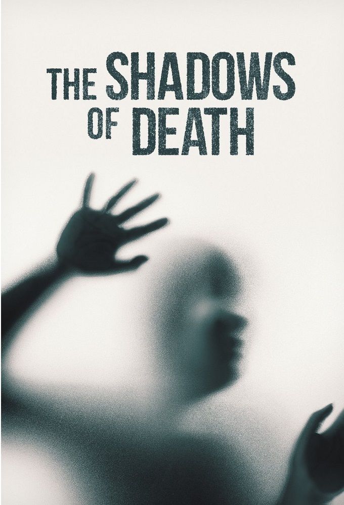 The Shadows Of Death: Season 1